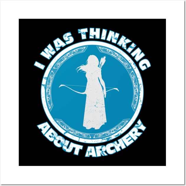 I was thinking about archery Wall Art by NicGrayTees